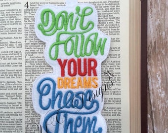 Don't follow your dreams chase them  Planner Dreams Book Band & Book Clip EMBROIDERY FILE