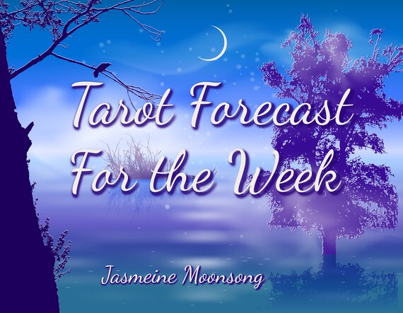 NEW!! Tarot Forecast for the Week