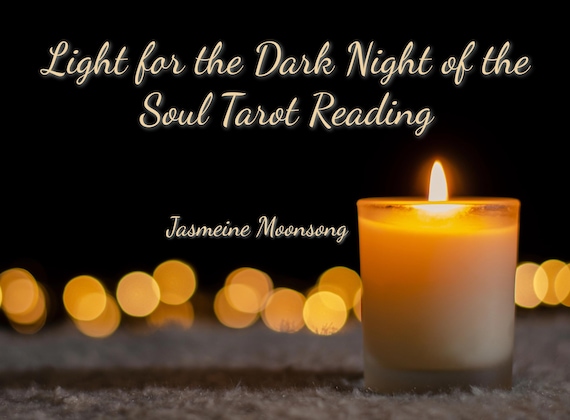 Light for the Dark Night of the Soul Tarot Reading