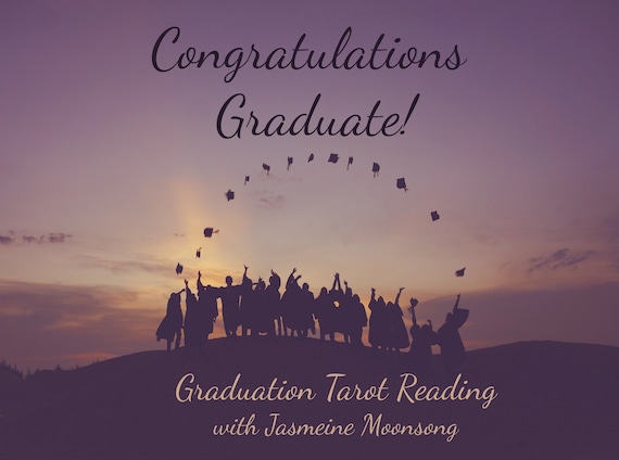 Congratulations Graduate!! Graduate Tarot Reading