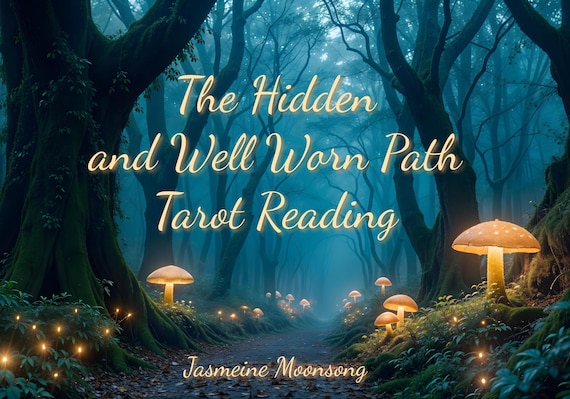 The Hidden and Well Worn Path Tarot Reading