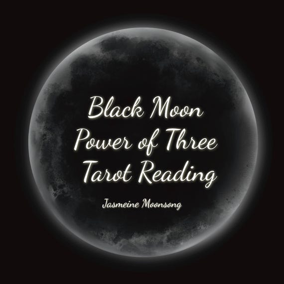 Black Moon - Power of Three Tarot Reading