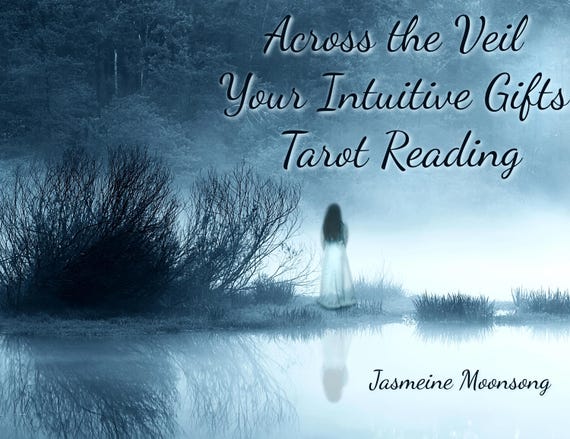 Across the Veil - Your Intuitive Gifts Tarot Reading