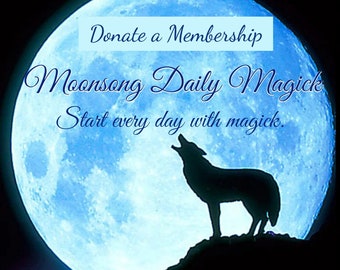 Donate a Membership To Moonsong Daily Magick