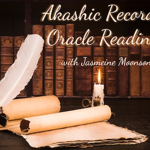 May include: A white feather quill pen rests on a rolled up parchment scroll with a lit candle and inkwell in the foreground. A bookshelf filled with leather-bound books is in the background. The text "Akashic Records Oracle Reading with Jasmeine Moonsong" is displayed above the image.