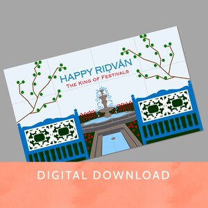 Op de afbeelding: Een digitale download van een kaart met een blauwe en witte bank, een fontein en een groene tak met de tekst "Happy Ridvan, The King of Festivals".