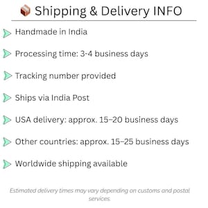 May include: Shipping and Delivery Info graphic. Text includes: Handmade in India, processing time 3-4 business days, tracking number provided, ships via India Post, USA delivery approx. 15-20 business days, other countries approx. 15-25 business days, worldwide shipping available.