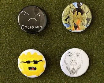 I got buttons for people that like buttons for they jackets and bookbags and stuff 4 pc.