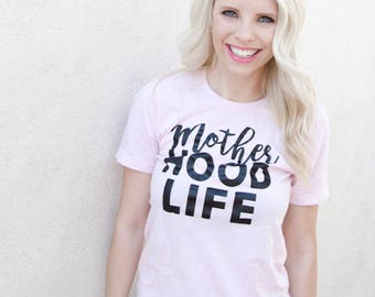 Mother HOOD LIFE™ Tee (6 shirt color options & 30 print color options)