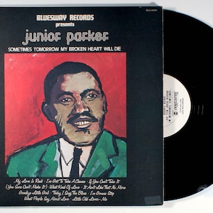 Junior Parker - Sometimes Tomorrow My Broken Heart Will Die (1973) Vinil - PROMOÇÃO