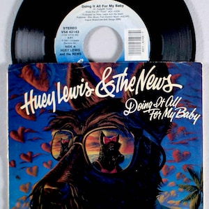 Huey Lewis - Doing It All for My Baby (7&quot; Single) (1987) Vinyl 45 - Fore!