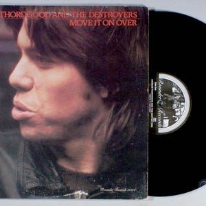 George Thorogood - Move It On Over (1978) Vinyl - The Destroyers