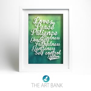 May include: White text on a green watercolour background with the words "Love, Joy, Peace, Patience, Kindness, Goodness, Faithfulness, Gentleness, Self Control" and the text "Galatians 5:22".