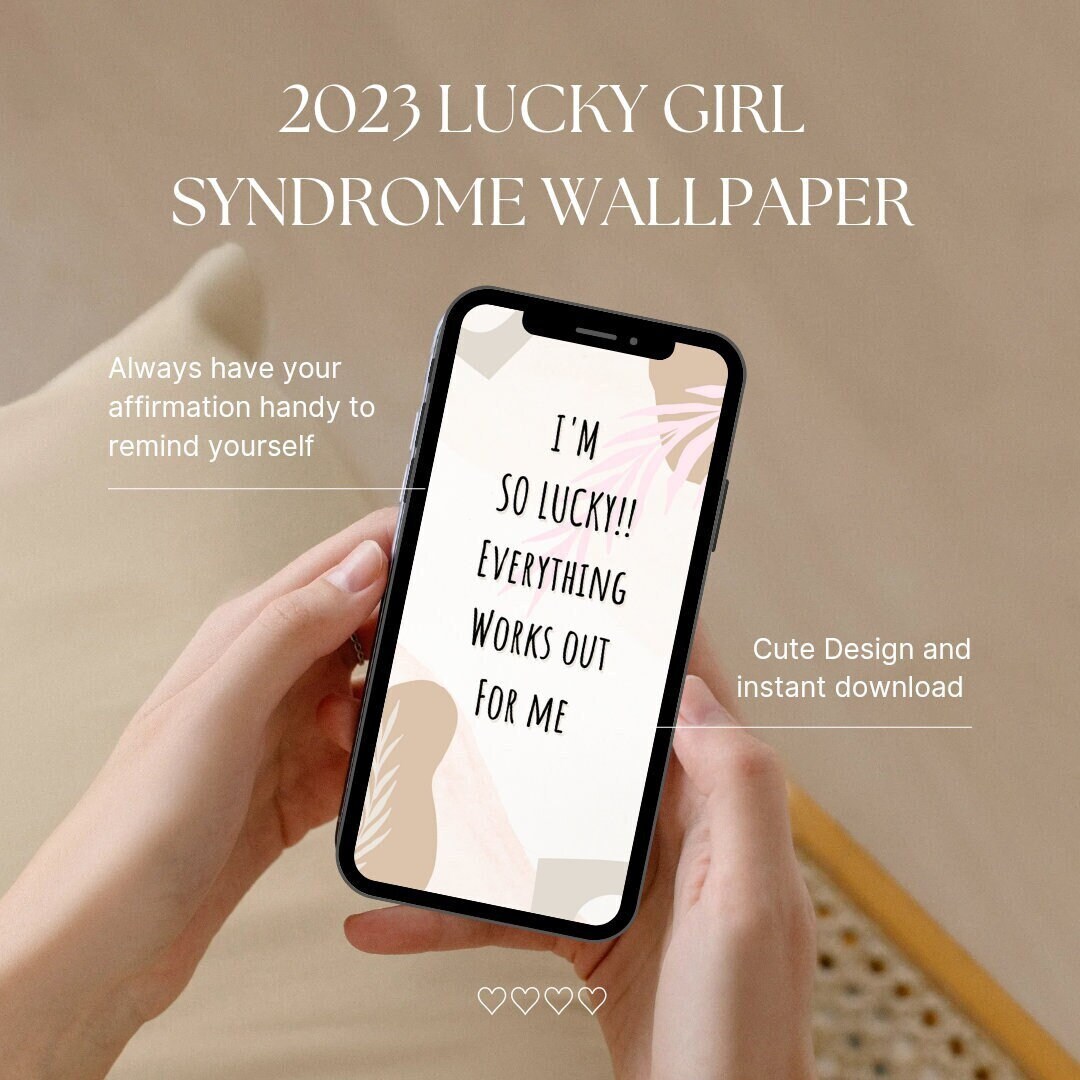 Lucky Girl Syndrome Phone Wallpaper Etsy