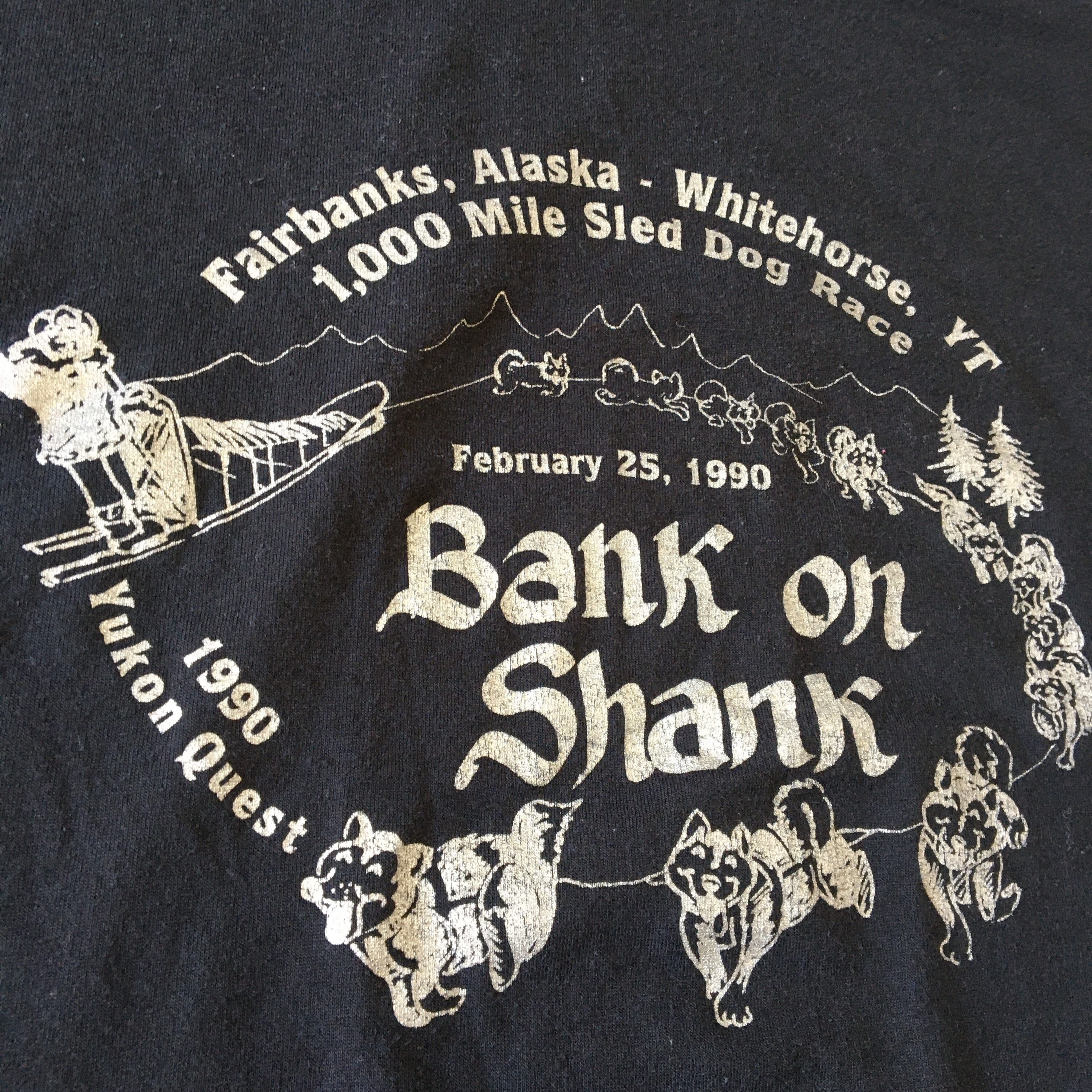 Vintage 1990 Yukon Quest Sled Dog Race Bank on Shank T-shirt 