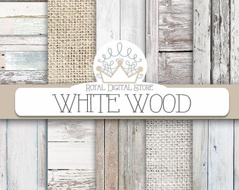 Wood digital paper: "WHITE WOOD" with wood background, white wood texture, rustic wood, wood scrapbook paper and burlap papers