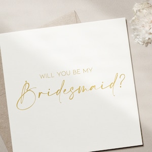 Will You Be My Bridesmaid Card | Wedding Card | Greeting Card | Foiled Card | Gold Foil Card | Real Foil