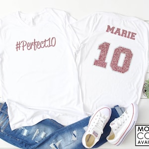Perfect 10 Shirt - NAME and 10 with Faux Rhinestones on the back - #Perfect10 - Glitter - Birthday Girl Shirt - 10th Birthday T-Shirt
