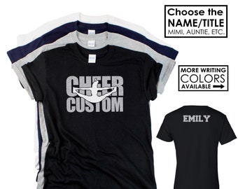 Custom Cheer Shirt - Name on the Back  - Toe Touch - You Choose the COLORS - Cheer Nana - Cheer Aunt - Cheer Uncle - Cheer Grandpa - Glitter