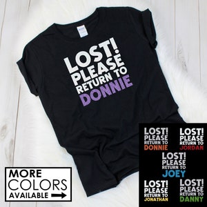 Lost!  Please Return to Donnie, Danny, Joe, Jon, or Jordan - You pick the shirt color and writing color - Blockheads - Concert T-Shirt