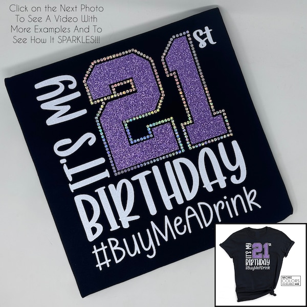 It's My 21st Birthday Buy Me A Drink Shirt with Faux Rhinestones - Glitter - 21st Birthday - Birthday Girl Shirt - Sparkly Shirt -Twenty-One