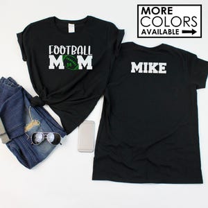Football Mom Shirt With Name on the Back - Custom Number - Personalize the Colors  - Glitter - Gifts for Mom -Football Mom T-shirt - Sparkle