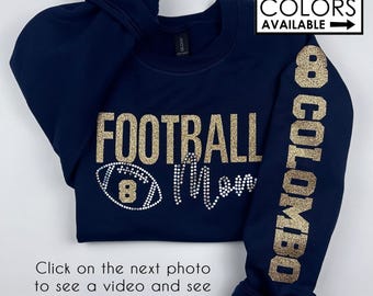 Football Mom Sweatshirt with Faux Rhinestones - Custom - Personalize the Colors  - Glitter - Sparkle - Name and Number on Sleeve or Back