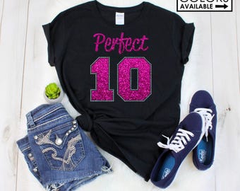 Perfect 10 Shirt with Faux Rhinestones - Personalize the Colors - Glitter - Birthday Girl Shirt - Birthday Girl Gift - 10th Birthday T-Shirt