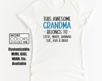 This Awesome Grandma Belongs to Shirt - Personalized Grandma Shirt - Grandkids Names - Custom Grandma -Grandma Shirt with Names-Grandma Gift