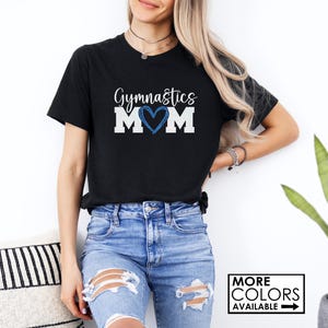 Gymnastics Mom Shirt with a Heart - Personalize the Colors  - Glitter - Gymnastics Mom Gift - Gymnastics Mom T-Shirt - Sparkly