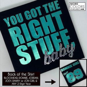 You Got the Right Stuff, Baby Glitter & Faux Rhinestone Shirt  - Custom Colors - Concert Shirt - Blockhead - 80&#39;s Band Shirt - Cruise Shirt