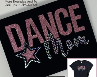 Dance Mom Shirt - Faux Rhinestone & Glitter  - Personalized Colors  - Gift for a Dance Mom - Sparkle Dance Mom T-Shirt - Competition Dance