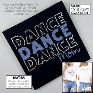Dance Mom Shirt with a name on the back - Faux Rhinestone & Glitter - Personalized Colors  - Gift - Sparkle Dance Custom T-Shirt-Competition