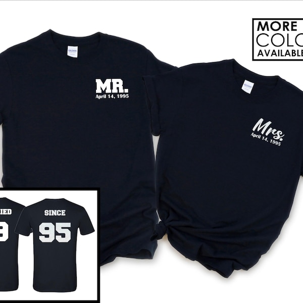 Married Since Shirts - Mr. and Mrs. Shirts - Couples Shirt  - Wedding Anniversary Shirts - Custom Anniversary Shirts -Anniversary Trip-Solid