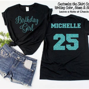 Birthday Girl Shirt - ANY AGE and NAME - Birthday Shirt Women - Custom Birthday Shirt - Personalized Birthday Shirt - Birthday Gift - Script