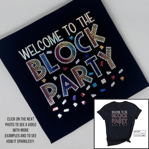 Welcome to the Block Party Faux Rhinestone Shirt  - Personalize the Colors - Concert Shirt - Shirt for Blockheads - Sparkly Tee