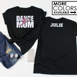 Dance Mom Shirt with Name - Personalize the Colors  - Glitter - Dance Mom Gift - Gifts for Mom - Dance Mom T-shirt - Competitive Dance