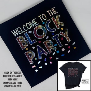 Welcome to the Block Party Faux Rhinestone Shirt  - Personalize the Colors - Concert Shirt - Shirt for Blockheads - Sparkly Tee