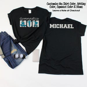 Male Gymnast Gymnastics Mom Shirt with a NAME on the BACK  - Personalize the Colors  -  Glitter - Gifts for Mom - Gymnastics Mom T-Shirt