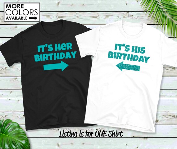 It's His Birthday Arrow Pointing T Shirt Boy Girl Men Women It's His Birthday Arrow Pointing T Shirt Boy Girl Men Women