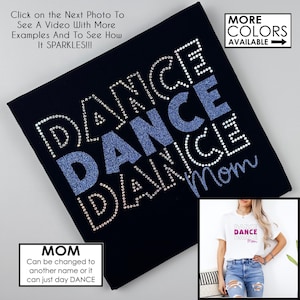 Dance Mom Shirt  - Faux Rhinestone & Glitter - Personalized Colors  - Gift for a Dance Mom - Sparkle Dance Custom T-Shirt - Competition