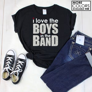 I Love the Boys in the Band Shirt  - Personalize the Writing and Shirt Colors - Cruising - Shirt for Blockheads - Concert T-shirt - Glitter