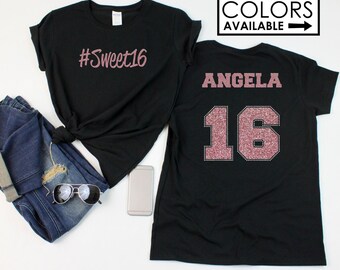 Sweet 16 Shirt - #Sweet16 - NAME and NUMBER on the BACK with faux Rhinestones - 16th Birthday Shirt - Sweet Sixteen - Glitter - Custom Color