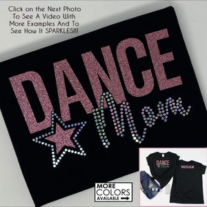 Dance Mom Shirt with Name - Faux Rhinestone & Glitter  - Personalized Colors  - Gift for a Dance Mom - Sparkle Dance Mom - Competition Dance