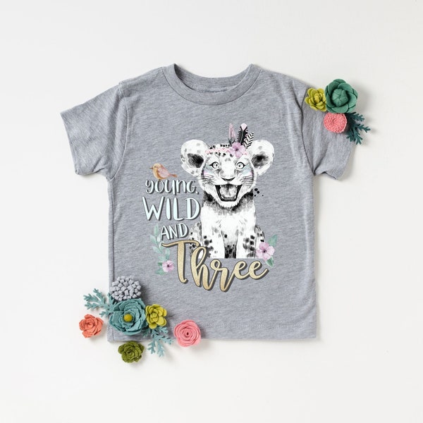 Young Wild and Three Shirt, 3rd Birthday Shirt, Girl's Birthday Shirt, Third Birthday Shirt, Wild and Three Shirt Girl, Wild and Three Shirt