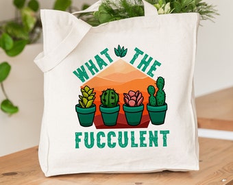 Succulent Bag, What The Fucculent, Cacti Bag, Cactus Tote, Sunset Bag, Plant Bag, Plant Lover Gift, Plant Mom, Plant Dad, Plant Tote Bag