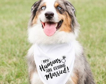 My Humans Are Getting Married, Dog Engagement Announcement, Dog Engagement Photos, Engagement Photo Prop, Wedding Dog Bandana, Dog Wedding