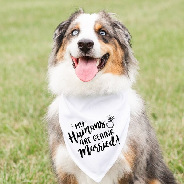 My Humans Are Getting Married, Dog Engagement Announcement, Dog Engagement Photos, Engagement Photo Prop, Wedding Dog Bandana, Dog Wedding