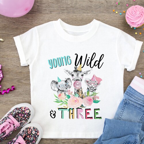 Young Wild And Three Year Old Birthday T-Shirt 3rd Party Shirt Toddler
