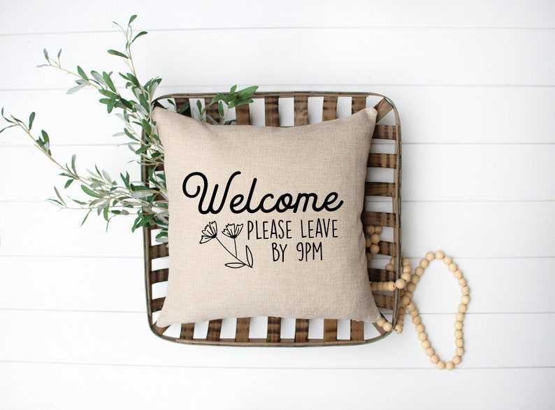 Funny House Pillow, Leave by 9, Welcome Throw Pillow, Funny Throw Pillow Cover, Funny Housewarming Pillow, Welcome Home Pillow Cover, Funny image 1